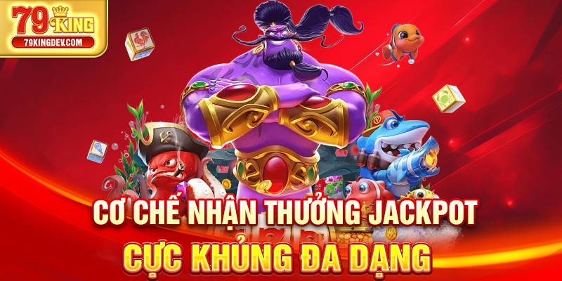 Nổ Hũ Quốc Tế 79King – Slot Game Chuẩn Châu Âu Cực Hấp Dẫn Cơ chế nhận thưởng Jackpot cực khủng đa dạng